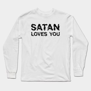 Satan Loves You Black Long Sleeve T-Shirt